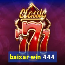 baixar win 444